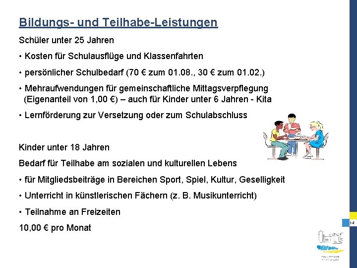 Bildungs- und Teilhabe-Leistungen Schüler unter 25 Jahren • Kosten für Schulausflüge und Klassenfahrten •