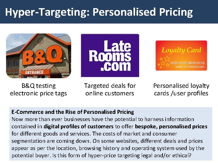 Hyper-Targeting: Personalised Pricing B&Q testing electronic price tags Targeted deals for online customers Personalised