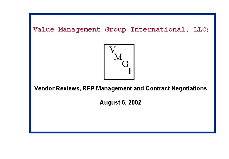 Value Management Group International, LLC: V M G I Vendor Reviews, RFP Management and