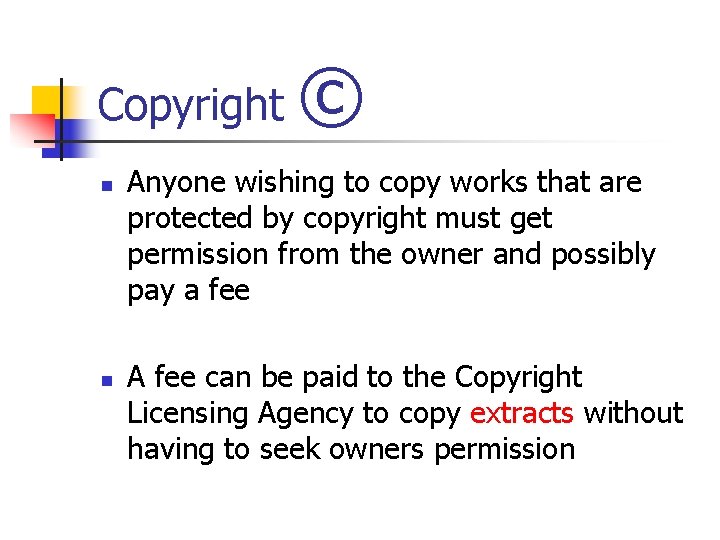 Copyright n n © Anyone wishing to copy works that are protected by copyright