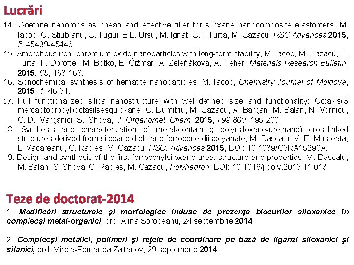 Lucrări 14. Goethite nanorods as cheap and effective filler for siloxane nanocomposite elastomers, M.