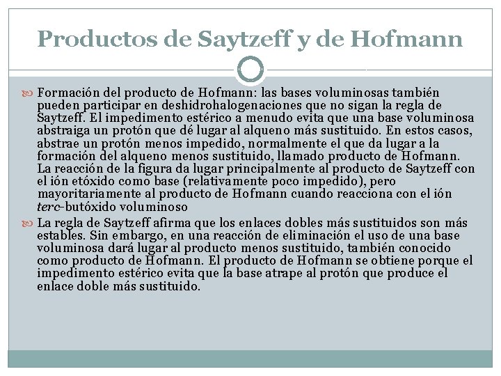 Productos de Saytzeff y de Hofmann Formación del producto de Hofmann: las bases voluminosas