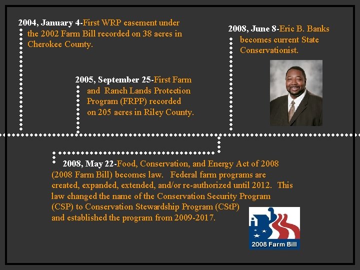2004, January 4 -First WRP easement under the 2002 Farm Bill recorded on 38 2004, January 4 -First WRP easement under the 2002 Farm Bill recorded on 38