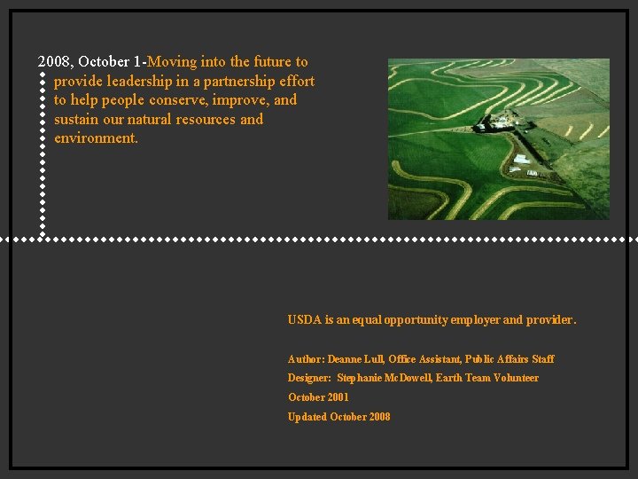 2008, October 1 -Moving into the future to provide leadership in a partnership effort 2008, October 1 -Moving into the future to provide leadership in a partnership effort