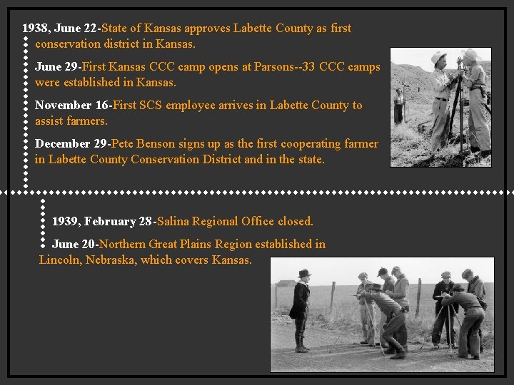 1938, June 22 -State of Kansas approves Labette County as first conservation district in 1938, June 22 -State of Kansas approves Labette County as first conservation district in