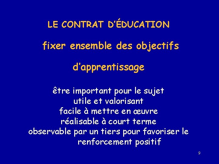 LE CONTRAT D’ÉDUCATION fixer ensemble des objectifs d’apprentissage être important pour le sujet utile