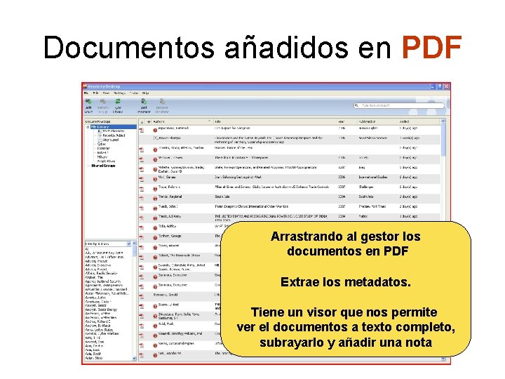 Documentos añadidos en PDF Arrastrando al gestor los documentos en PDF Extrae los metadatos.
