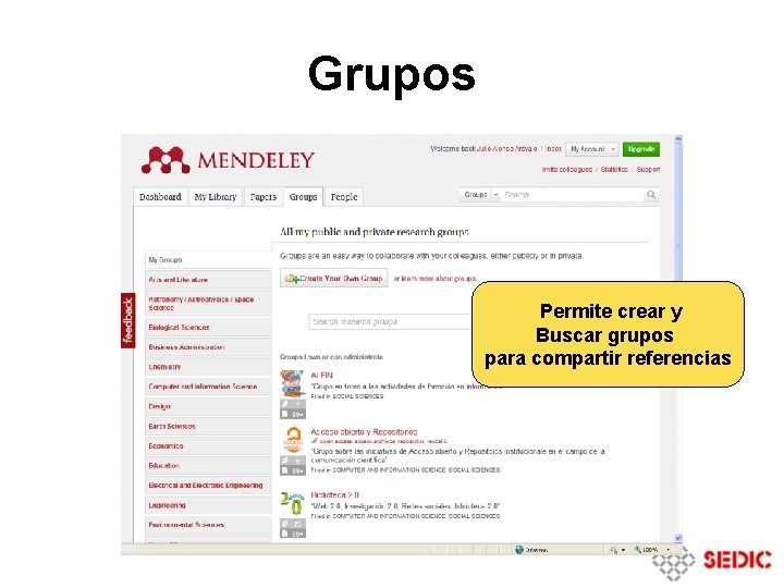 Grupos Permite crear y Buscar grupos para compartir referencias 