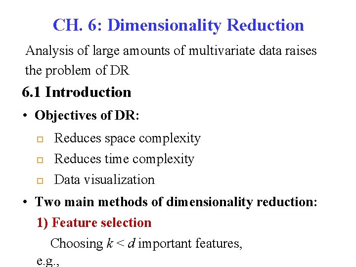 CH 6 Dimensionality Reduction Analysis of large amounts
