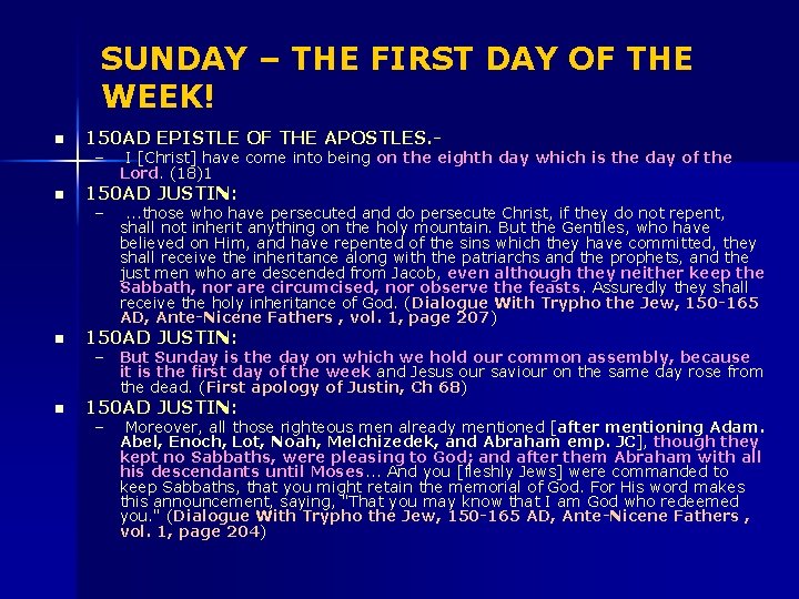 SUNDAY – THE FIRST DAY OF THE WEEK! n 150 AD EPISTLE OF THE