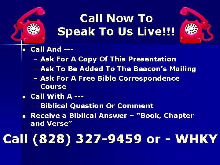 Call Now To Speak To Us Live!!! n n n Call And --– Ask