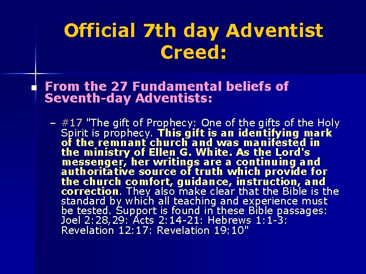 Official 7 th day Adventist Creed: n From the 27 Fundamental beliefs of Seventh-day