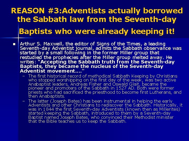 REASON #3: Adventists actually borrowed the Sabbath law from the Seventh-day Baptists who were