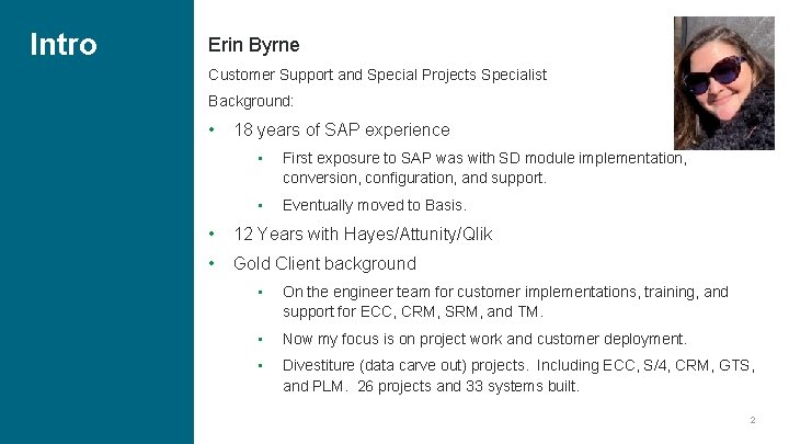 Intro Erin Byrne Customer Support and Special Projects Specialist Background: • 18 years of Intro Erin Byrne Customer Support and Special Projects Specialist Background: • 18 years of