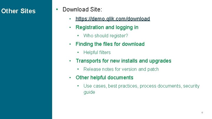 Other Sites • Download Site: • https: //demo. qlik. com/download • Registration and logging Other Sites • Download Site: • https: //demo. qlik. com/download • Registration and logging