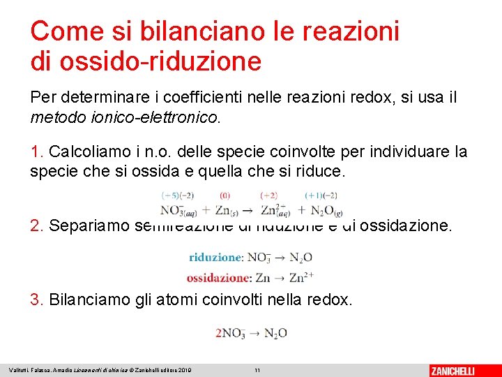 Come si bilanciano le reazioni di ossido-riduzione Per determinare i coefficienti nelle reazioni redox,