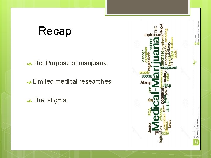 Recap The Purpose of marijuana Limited medical researches The stigma Recap The Purpose of marijuana Limited medical researches The stigma