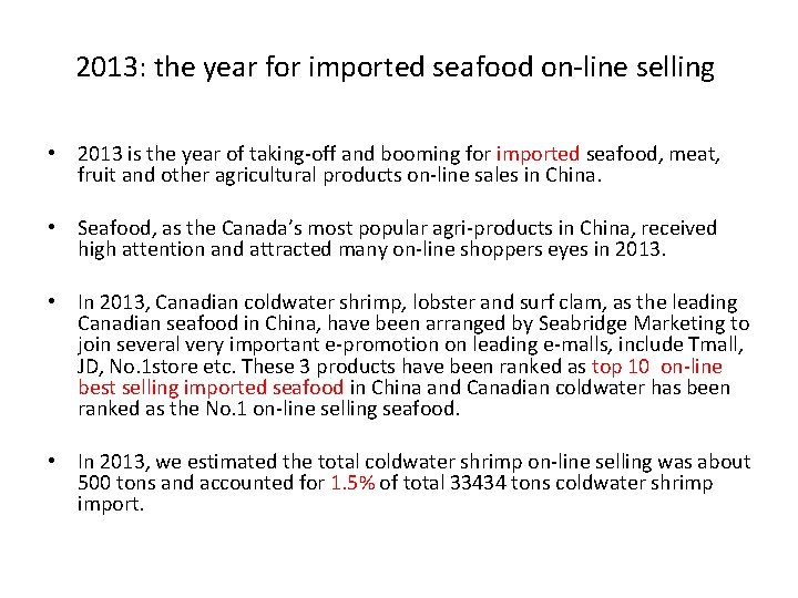 2013: the year for imported seafood on-line selling • 2013 is the year of