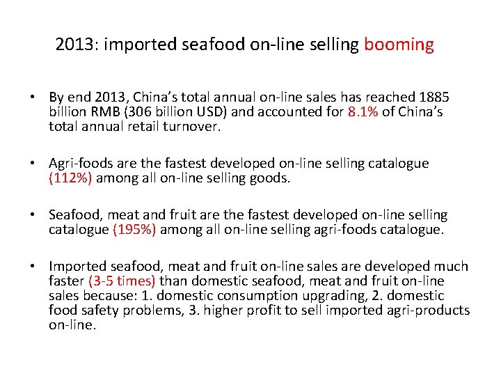 2013: imported seafood on-line selling booming • By end 2013, China’s total annual on-line