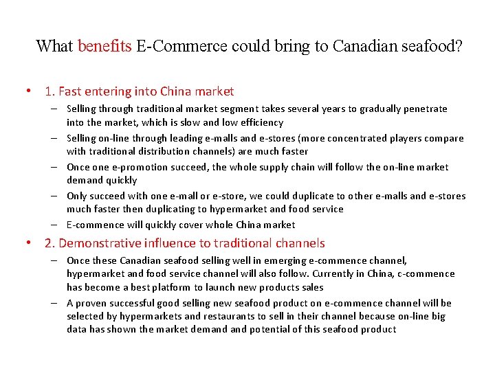 What benefits E-Commerce could bring to Canadian seafood? • 1. Fast entering into China