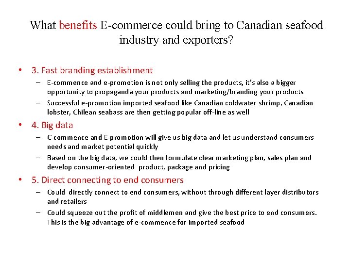 What benefits E-commerce could bring to Canadian seafood industry and exporters? • 3. Fast