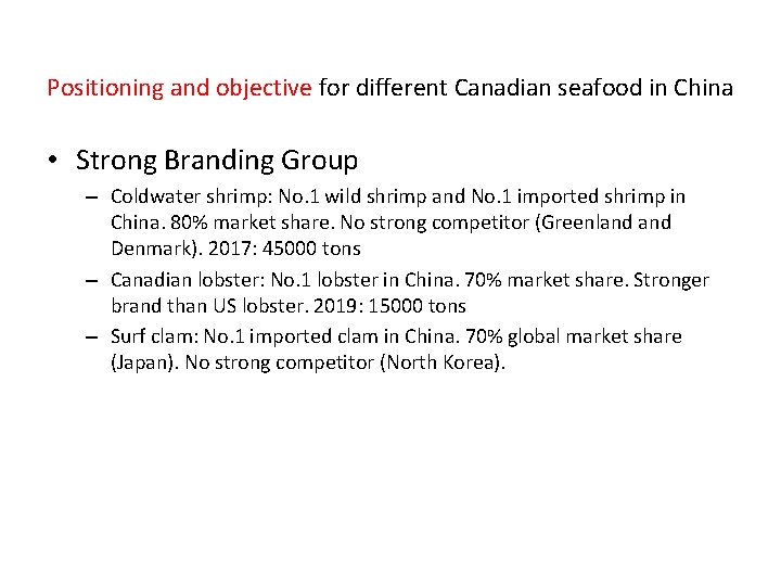 Positioning and objective for different Canadian seafood in China • Strong Branding Group –