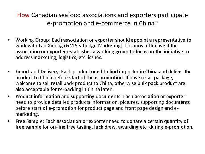 How Canadian seafood associations and exporters participate e-promotion and e-commerce in China? • Working