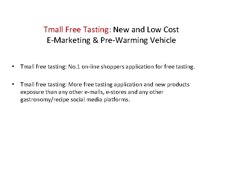 Tmall Free Tasting: New and Low Cost E-Marketing & Pre-Warming Vehicle • Tmall free