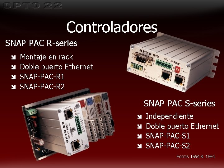 Controladores SNAP PAC R-series Montaje en rack Doble puerto Ethernet SNAP-PAC-R 1 SNAP-PAC-R 2 Controladores SNAP PAC R-series Montaje en rack Doble puerto Ethernet SNAP-PAC-R 1 SNAP-PAC-R 2