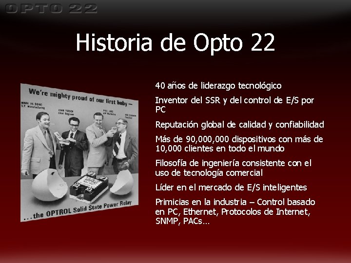 Historia de Opto 22 40 años de liderazgo tecnológico Inventor del SSR y del Historia de Opto 22 40 años de liderazgo tecnológico Inventor del SSR y del