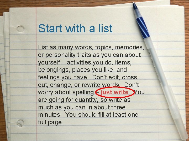 Start with a list List as many words, topics, memories, or personality traits as