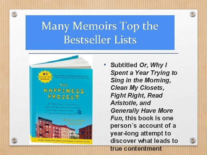 Many Memoirs Top the Bestseller Lists • Subtitled Or, Why I Spent a Year