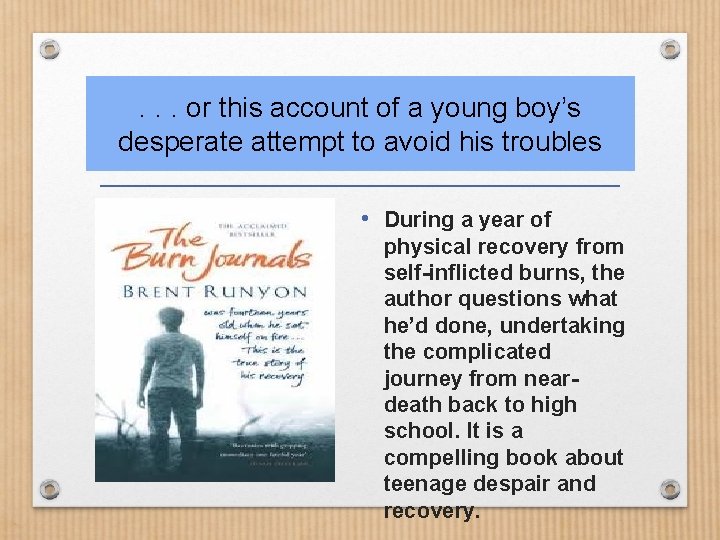 . . . or this account of a young boy’s desperate attempt to avoid