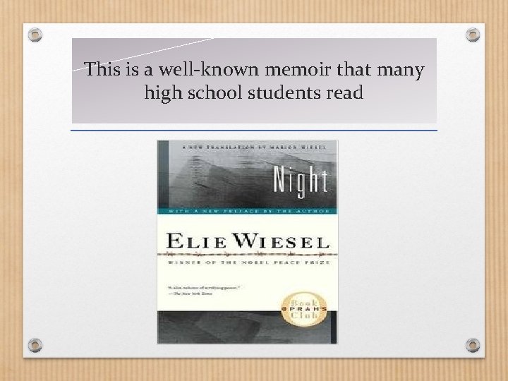 This is a well-known memoir that many high school students read 