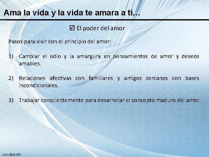 Ama la vida y la vida te amara a ti… El poder del amor