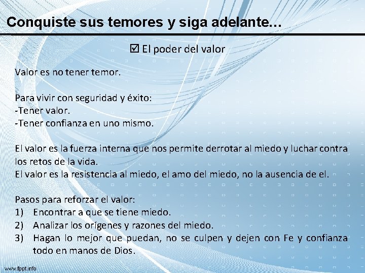 Conquiste sus temores y siga adelante… El poder del valor Valor es no tener