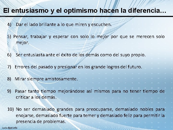 El entusiasmo y el optimismo hacen la diferencia… 4) Dar el lado brillante a El entusiasmo y el optimismo hacen la diferencia… 4) Dar el lado brillante a