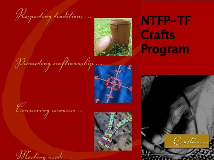NTFP-TF Crafts Program NTFP-TF Crafts Program