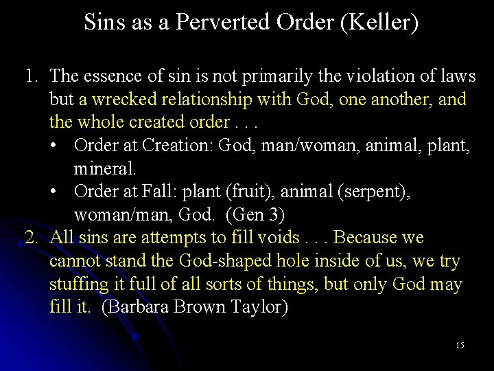 Sins as a Perverted Order (Keller) 1. The essence of sin is not primarily