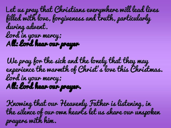 Let us pray that Christians everywhere will lead lives filled with love, forgiveness and