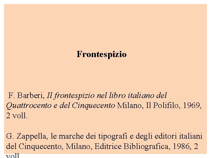  Frontespizio F. Barberi, Il frontespizio nel libro italiano del Quattrocento e del Cinquecento