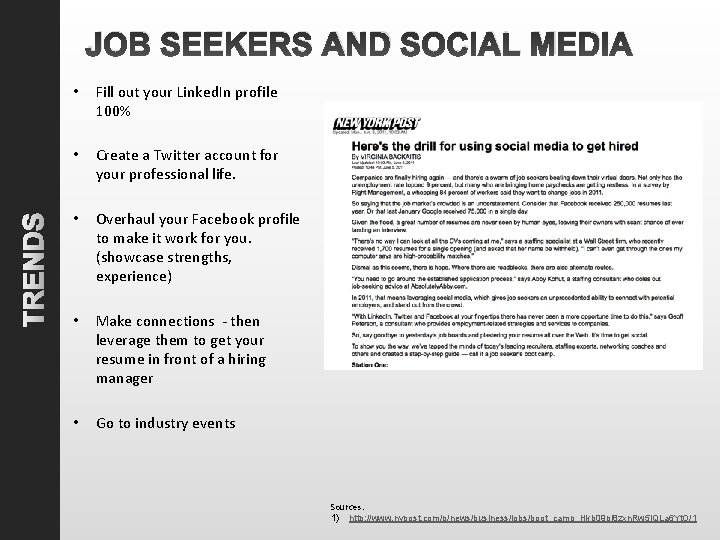 TRENDS JOB SEEKERS AND SOCIAL MEDIA • Fill out your Linked. In profile 100%