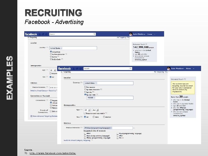 RECRUITING EXAMPLES Facebook - Advertising Source: 1) http: //www. facebook. com/advertising 