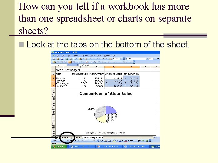 How can you tell if a workbook has more than one spreadsheet or charts How can you tell if a workbook has more than one spreadsheet or charts