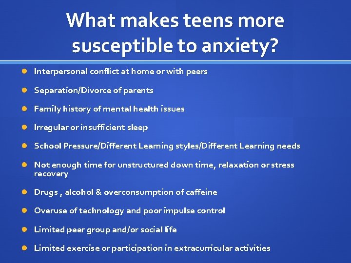 What makes teens more susceptible to anxiety? Interpersonal conflict at home or with peers