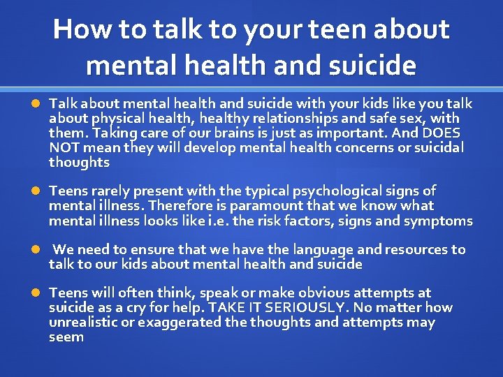 How to talk to your teen about mental health and suicide Talk about mental