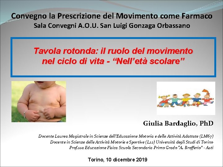 Convegno la Prescrizione del Movimento come Farmaco Sala Convegni A. O. U. San Luigi