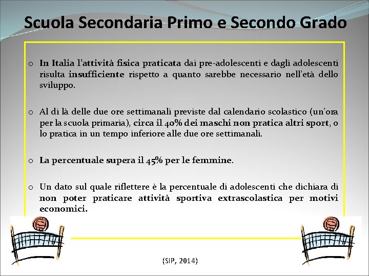 Scuola Secondaria Primo e Secondo Grado o In Italia l’attività fisica praticata dai pre-adolescenti