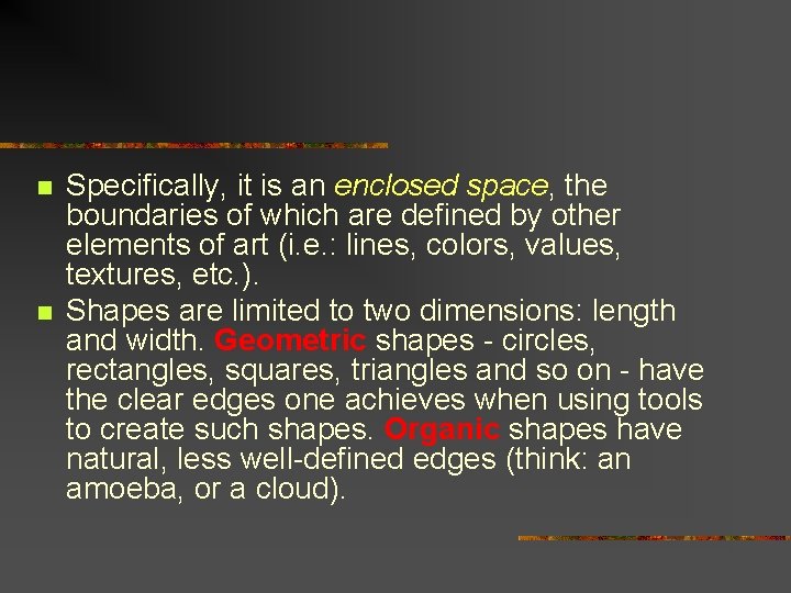 n n Specifically, it is an enclosed space, the boundaries of which are defined
