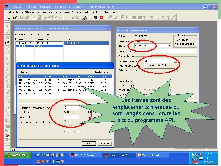 Définition des trames (commande) Les trames sont des emplacements mémoire ou sont rangés dans